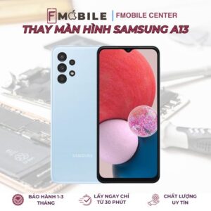Thay màn hình Samsung A13 giá rẻ tại Cần Thơ