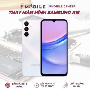 Thay màn hình Samsung A15 tại Cần Thơ