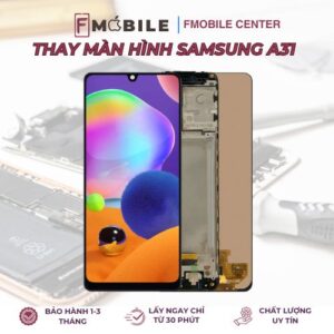 Dịch vụ thay màn hình Samsung A31 uy tín tại Cần Thơ