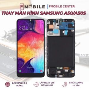 Thay màn hình Samsung A50/A50s giá rẻ tại Cần Thơ
