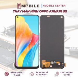 Thay màn hình Oppo A78/A78 5G tại Cần Thơ