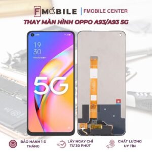 Thay màn hình Oppo A93/A93 5G chính hãng tại Cần Thơ
