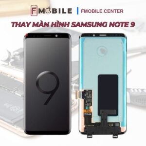 Thay màn hình Samsung Note 9 lấy liền tại Cần Thơ