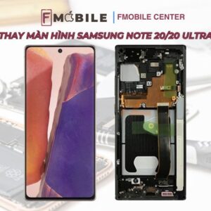 Thay màn hình Samsung Note 20/20 Ultra lấy liền tại Cần Thơ
