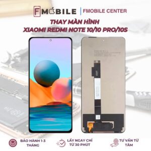 Bảng giá thay màn hình Xiaomi Redmi Note 10/10 Pro/10S mới nhất tại Cần Thơ