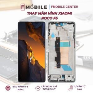 Dịch vụ thay màn hình Xiaomi Poco F5 tại Cần Thơ