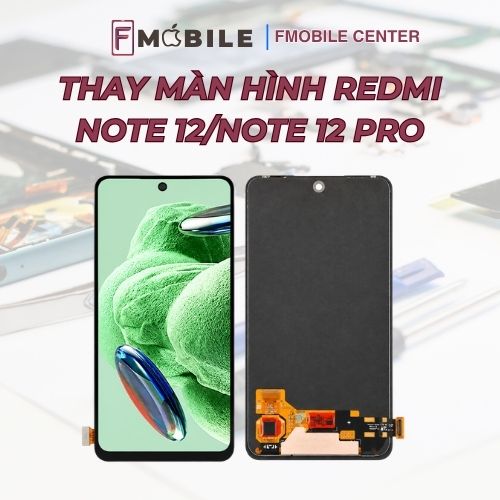 Thay màn hình Xiaomi Redmi Note 12 lấy nhanh tại Cần Thơ