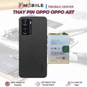 Thay pin điện thoại Oppo A57 tại Cần Thơ