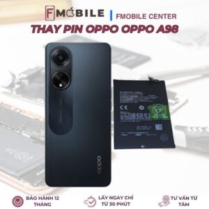 Bảng giá thay pin Oppo A98 mới nhất tại Cần Thơ