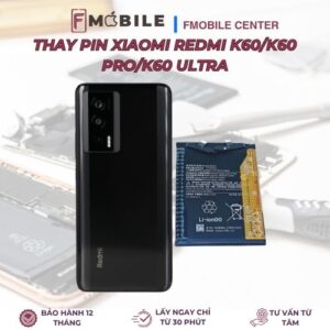 Sửa và thay pin Xiaomi Redmi K60/K60 Pro/K60 Ultra giá tốt tại Cần Thơ