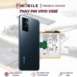 Sửa và thay pin Vivo V23e giá tốt tại Cần Thơ