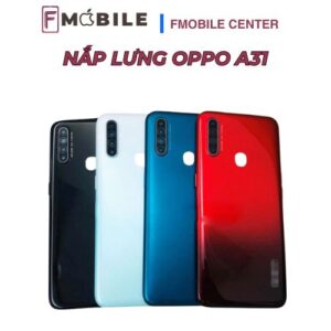 Bảng giá thay nắp lưng Oppo A31 mới nhất