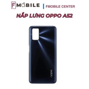 Trung tâm thay nắp lưng Oppo A52 tại Cần Thơ
