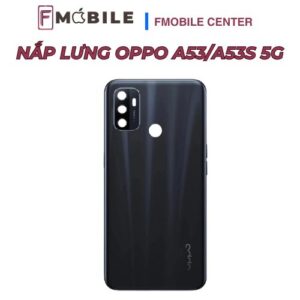 Thay nắp lưng Oppo A53/A53s 5G tại Cần Thơ