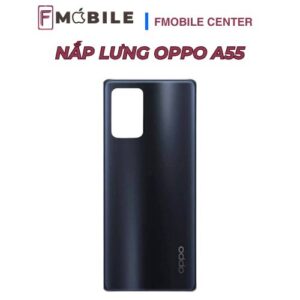 Sửa nắp lưng Oppo A55 chuyên nghiệp tại Cần Thơ
