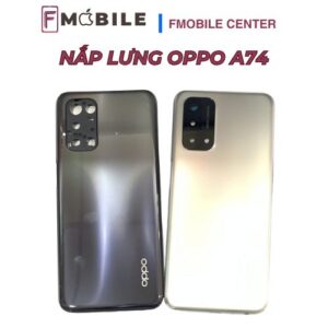 Oppo A74/A74 5G bị bể nắp lưng sửa ở đâu?