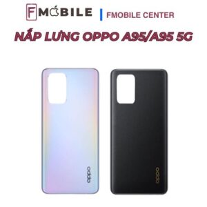 Trung tâm thay nắp lưng Oppo A95/A95 5G tại Cần Thơ