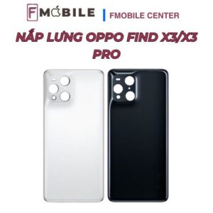 Thay nắp lưng Oppo Find X3/X3 Pro lấy nhanh trong ngày