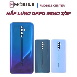 Oppo Reno 2/2F nứt nắp lưng – khắc phục nhanh tại Cần Thơ