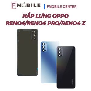 Trung tâm thay nắp lưng Oppo Reno4/Reno4 Pro/Reno4 Z tại Cần Thơ