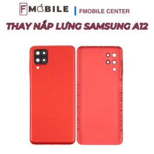 Thay nắp lưng Samsung A12 lấy liền tại Cần Thơ