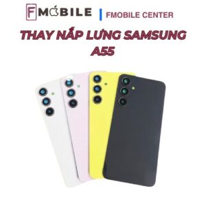Samsung A55 hư mặt lưng – thay ở đâu uy tín?