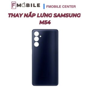 Địa chỉ thay nắp lưng Samsung M54 ở Cần Thơ