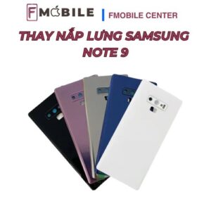 Thay nắp lưng Samsung Note 9 tại Cần Thơ
