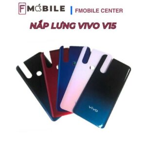 Thay nắp lưng Vivo V15 giá tốt tại Cần Thơ