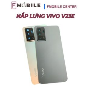 Khắc phục nắp lưng Vivo V23e nứt vỡ, bong keo