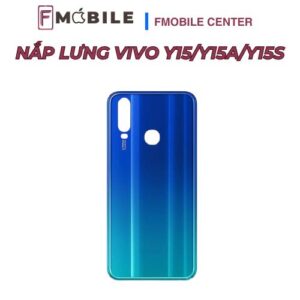 Thay nắp lưng Vivo Y15/Y15a/Y15s tại Cần Thơ