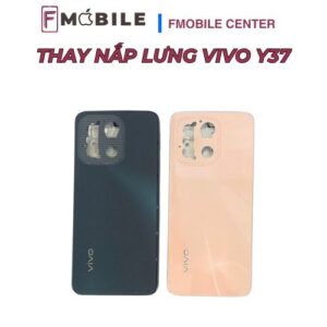 Thay mặt lưng Vivo Y37 đẹp như mới tại Cần Thơ
