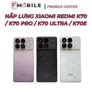 Thay nắp lưng Xiaomi Redmi K70 / K70 Pro / K70 Ultra / K70E tại Cần Thơ