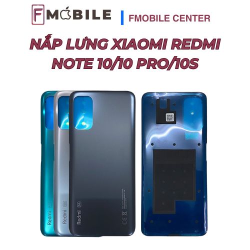 Thay vỏ lưng Xiaomi Redmi Note 10/10 Pro/10S lấy liền trong ngày