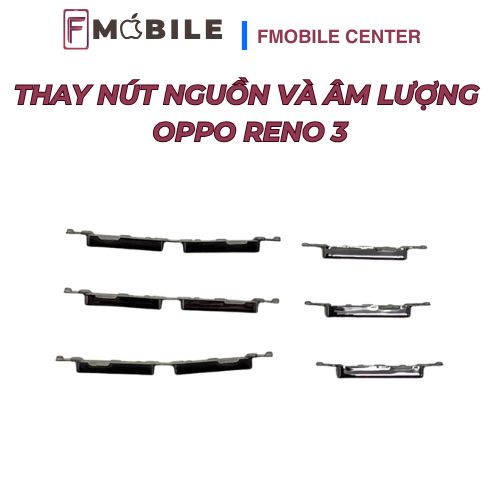 Thay nút nguồn và âm lượng Oppo Reno 3 tại Cần Thơ