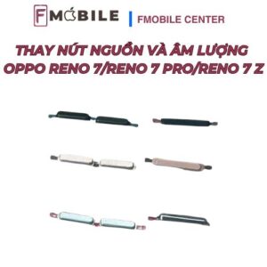 Địa chỉ sửa nút nguồn và âm lượng Oppo Reno7/Reno7 Pro/Reno7 Z ở Cần Thơ
