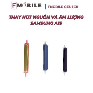 Sửa nút nguồn và âm lượng Samsung A15 giá tốt tại Cần Thơ