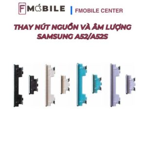 Sửa nút nguồn và âm lượng Samsung A52/A52s giá tốt tại Cần Thơ
