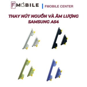 Dịch vụ thay nút nguồn và âm lượng Samsung A54 uy tín tại Cần Thơ