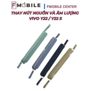 Thay nút nguồn và volume Vivo Y22/Y22s giá rẻ tại Cần Thơ
