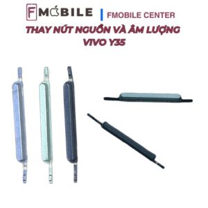 Thay nút nguồn và âm lượng Vivo Y35 tại Cần Thơ