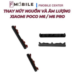 Sửa nút nguồn và âm lượng Xiaomi Poco M6/M6 Pro giá tốt tại Cần Thơ