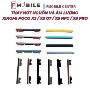 Thay nút nguồn và âm lượng Xiaomi Poco X3/X3 GT/X3 NFC/X3 Pro lấy nhanh trong ngày