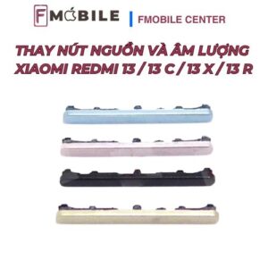 Thay nút nguồn và âm lượng Xiaomi Redmi 13/13C/13X/13R lấy nhanh trong ngày