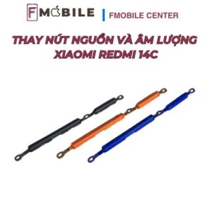 Bảng giá thay nút nguồn và âm lượng Xiaomi Redmi 14C mới nhất