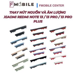 Xiaomi Redmi Note 13/13 Pro/13 Pro Plus bị liệt nút nguồn và âm lượng sửa ở đâu?