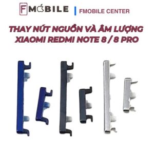 Thay nút nguồn và âm lượng Xiaomi Redmi Note 8/8 Pro tại Cần Thơ