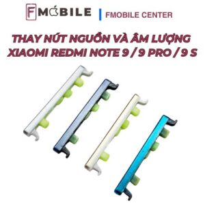 Xiaomi Redmi Note 9/9 Pro/9S bị liệt nút nguồn và âm lượng sửa ở đâu?