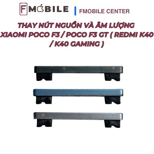 Thay nút nguồn và âm lượng Xiaomi Poco F3 giá rẻ tại Cần Thơ