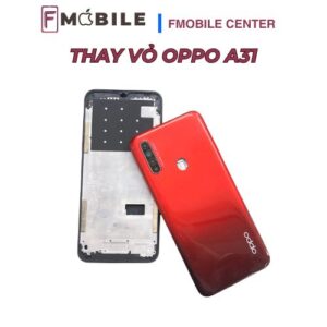 Oppo A31 bị bể vỏ sửa ở đâu?
